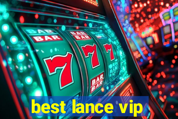 best lance vip